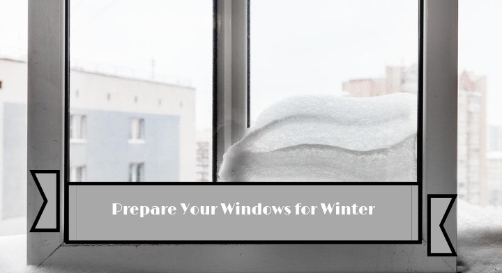 Prepare Windows for Winter