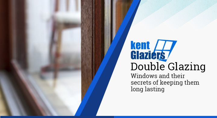 Double Glazing Windows and their secrets of keeping them long lasting